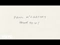 Paul McCartney, Ringo Starr - Home to Us (Lyric Video)