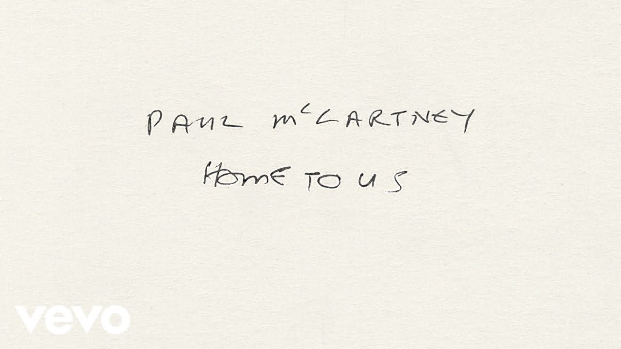 Paul McCartney, Ringo Starr - Home to Us (Lyric Video)