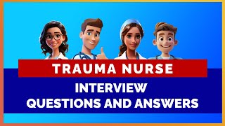 TRAUMA NURSE INTERVIEW QUESTIONS WITH ANSWERS | MIHIRAA