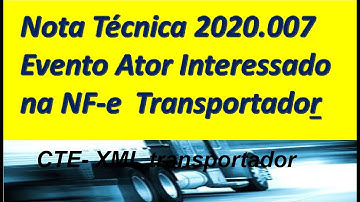 NOTA TÉCNICA 2020-007 EVENTO ATOR INTERESSADO NA NFE TRANSPORTADOR -EVENTO