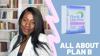 Plan B made Easy ! | How to use Plan B contraception| Side effects of PLAN B| What is PLAN B