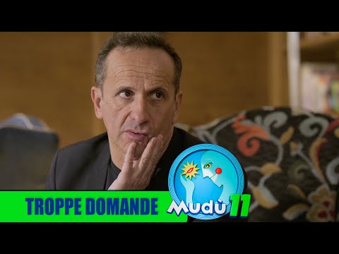 Mudù - Troppe domande
