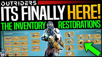 Outriders: MASSIVE UPDATE - INVENTORY RESTORATIONS ARE HERE! - Do This NOW - All Details To Restore