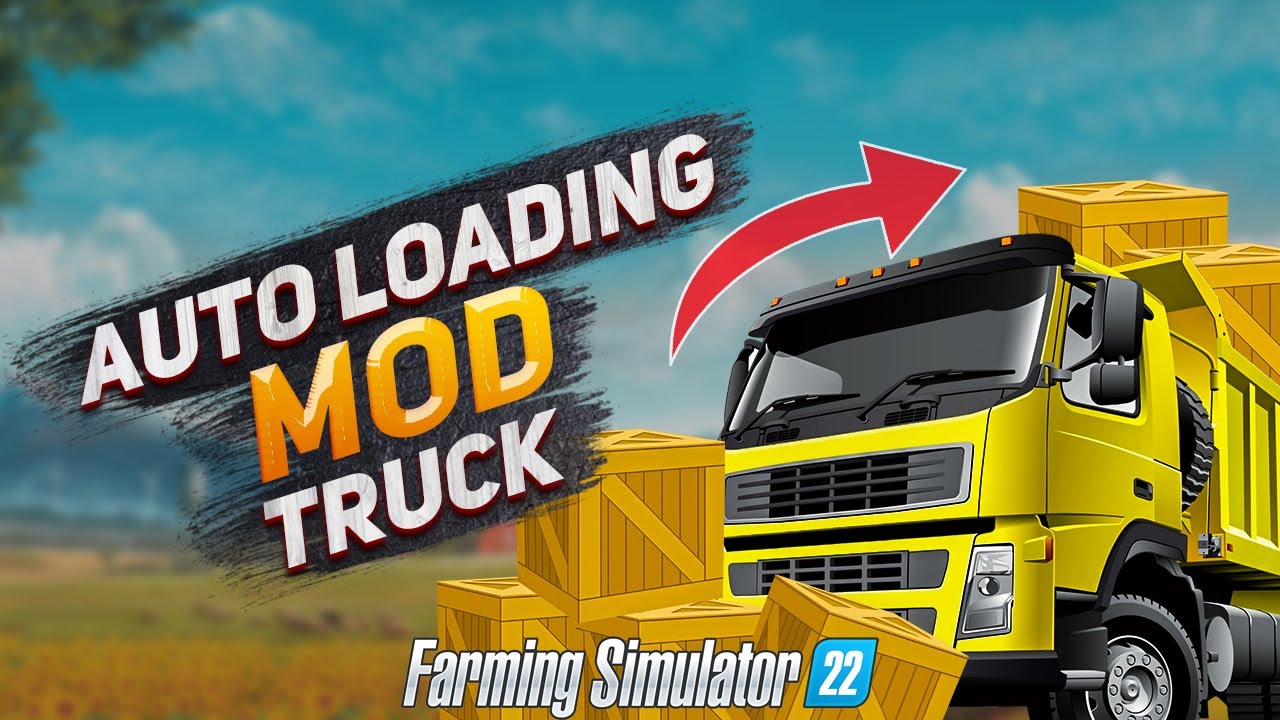 Auto Load Truck Mod: The Ultimate Game-Changer for Farming Simulator