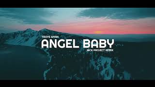 slow ANGEL BABY terbaru 2022. Nick project remix