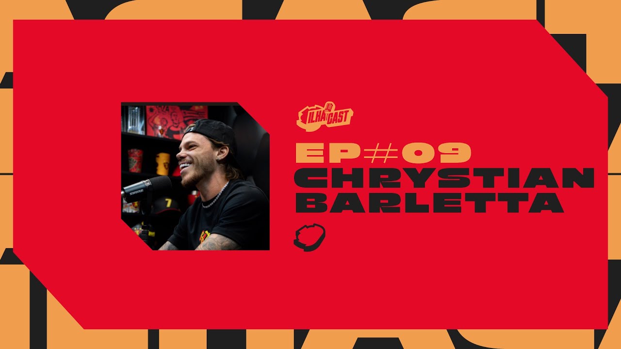 #ILHACAST #9: CHRYSTIAN BARLETTA