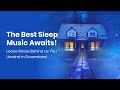 Leave Stress Behind as You Unwind in Dreamland: The Best Sleep Music Awaits!