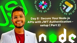 Day 8 (b) : 🚀 Secure Your Node.js APIs with JWT Authentication - Setup | asyncapp's 30 Day Node.js 🔥