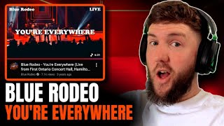 Musician REACTS to BLUE RODEO Youre Everywhere