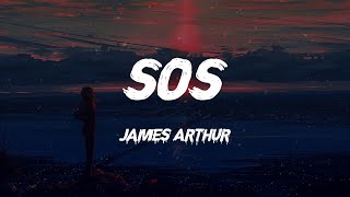 James Arthur - SOS (Lyrics)