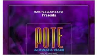 Moro All Gospel Star   Pote Atawala Nani official audio