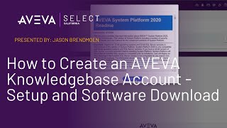 How to Create an AVEVA Knowledgebase Account  - Setup and Software Download