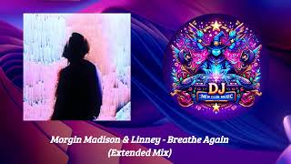 Morgin Madison & Linney - Breathe Again (Extended Mix) [Enhanced Recordings]