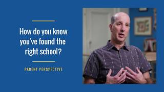 How Do You Know You’ve Found the Right School | Parent Perspective