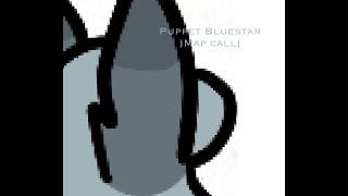 !muppet bluestar! open bluestar spoof map call!