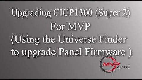 Upgrading/Adding a CICP1300 (Super 2) Controller to MVP Access