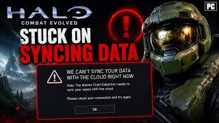 Fix Halo Combat Evolved Stuck on Syncing Data Screen PC | Can't Sync Your Data With the Cloud