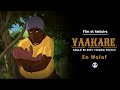 YAAKARE Xallé bi Moy Thiapa Thioly - Teaser En wolof 