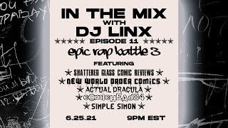 IN THE MIX WITH DJ LINX - EPISODE 11 - EPIC RAP BATTLE 3