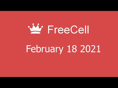 Microsoft Solitaire Collection - FreeCell - February 18 2021