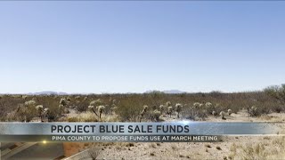 Pima County to propose how to use Project Blue land sale funds at meeting