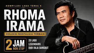 Rhoma Irama Terbaik | 2 Jam Non Stop Lagu Nostalgia Paling Populer