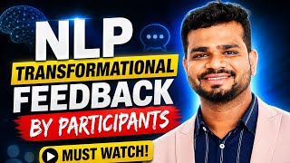 NLP TRANSFORMATIONAL FEEDBACK BY CHIDAMBAR SIR