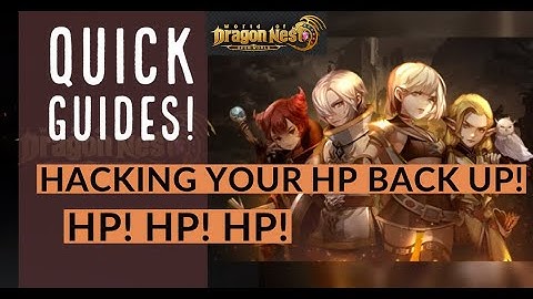 How to hack your HP back up! - World of Dragon Nest - Quick Guides by Vaan!