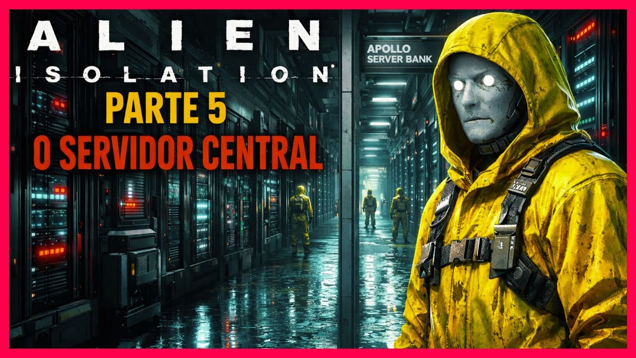 ALIEN: ISOLATION - A SÉRIE - PARTE 5 - "O SERVIDOR CENTRAL"
