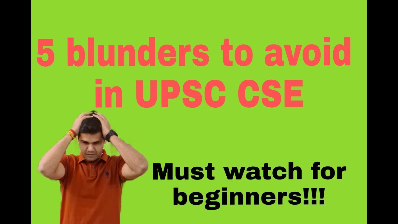 Common mistakes to avoid in UPSC CSE exam | Mistakes to avoid in UPSC ...