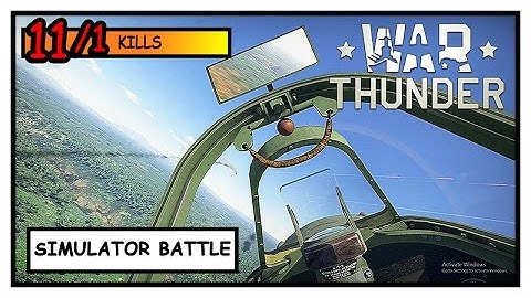 War Thunder Simulator Battle 11/1 kills EDTracker