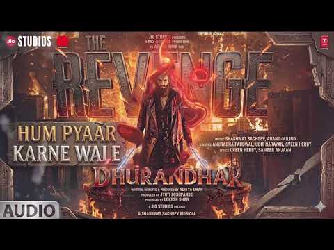Hum Pyaar Karne Wale (Audio) | Dhurandhar The Revenge Shashwat Anuradha P,Udit N,Qveen, Anand-Milind