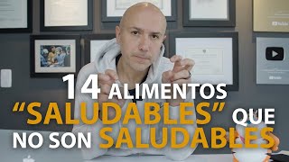 14 Alimentos 'Saludables' Que No Son Saludables | Dr. Carlos Jaramillo