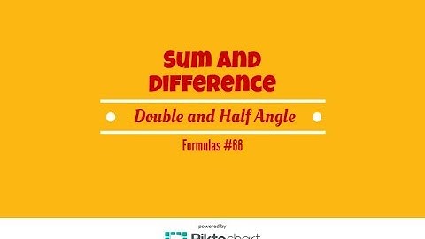 How to use Sum and Difference, Double and Half Angle Identities