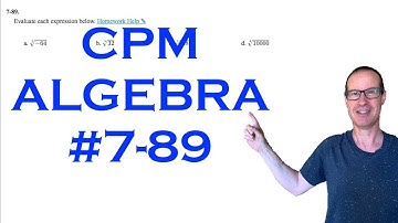 CPM Algebra Chapter 7 Problem 89