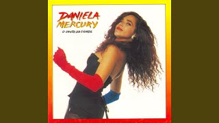 Video thumbnail of "Daniela Mercury - O Canto Da Cidade"