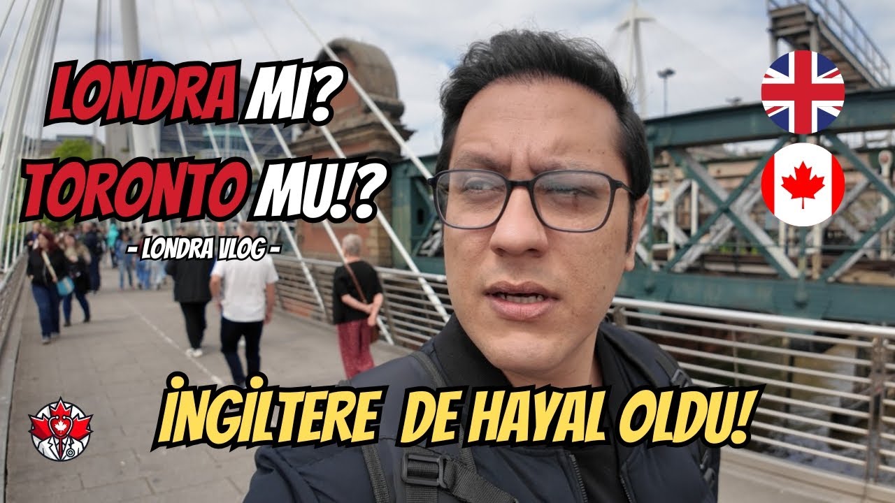 Kanada 🇨🇦 & İngiltere 🇬🇧 Arasındakı Farklar I Toronto vs. Londra  I Vlog I Londra Şehir Turu