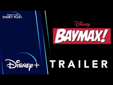 Baymax : The Series | Disney+ Original Trailer
