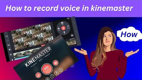 How to record voice in Kinemaster |  #kinemasterediting #videoediting#kinemaster #voiceover #viral