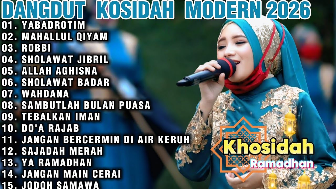 DANGDUT KOSIDAH MODERN ASIK DI DENGAR DI BULAN PUASA YABADROTIM MAHALLUL QIYAM ROBBI SHOLAWAT JIBRIL