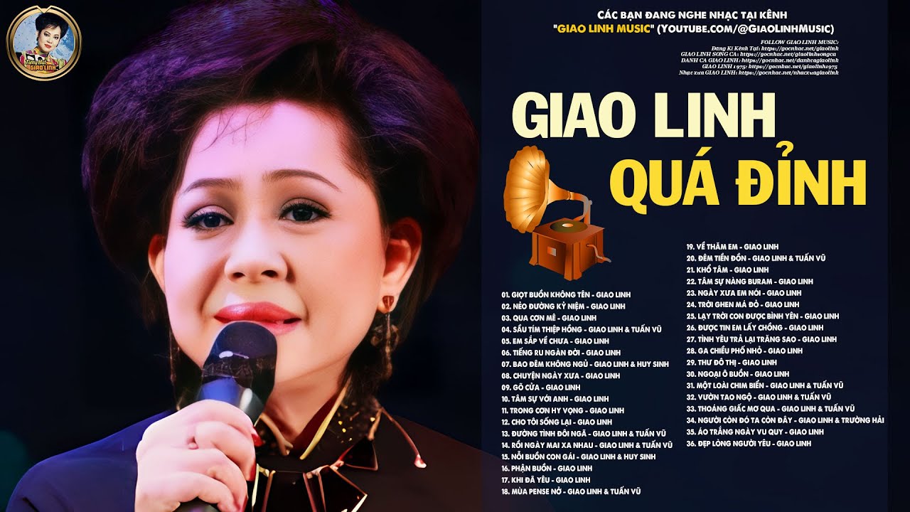 GIAO LINH NHẠC XƯA - CHỌN LỌC HAY - GIỌT BUỒN KHÔNG TÊN, NẺO ĐƯỜNG KỶ ...