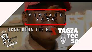 Vintage Song by Nkgetheng The Dj X Tagzatee mf Records