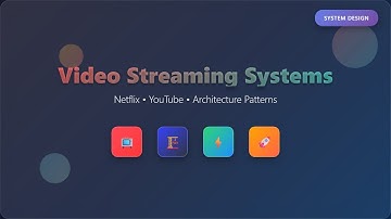 Video Streaming Architecture: Building Scalable Platforms like Netflix & YouTube