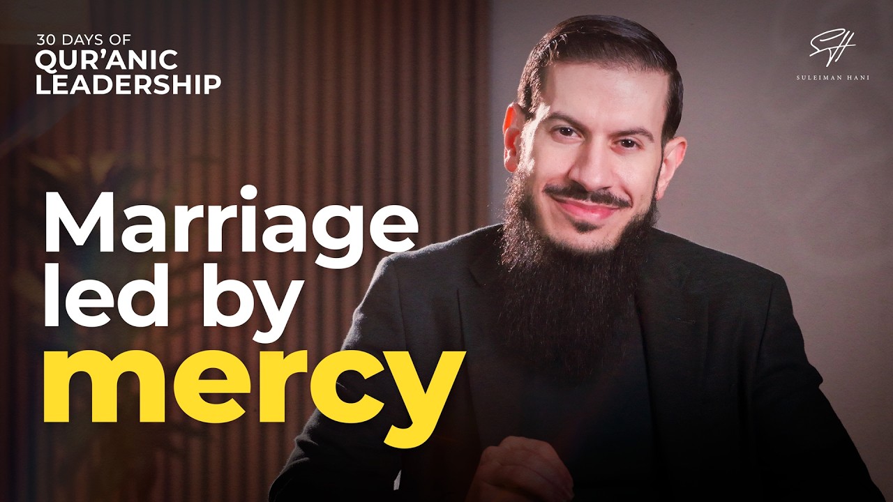 Marriage as Leadership | Qur’anic Leadership Ep. 15 | Ramadan Series