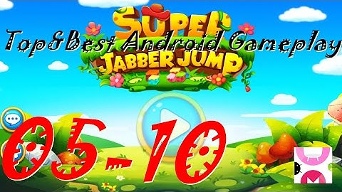 Super Jabber Jump Android Gameplay World 05-10