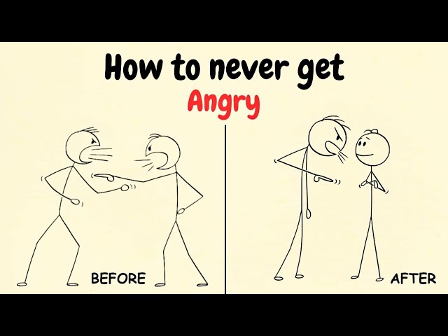 How To Never Get Angry Or Bothered By Anyone