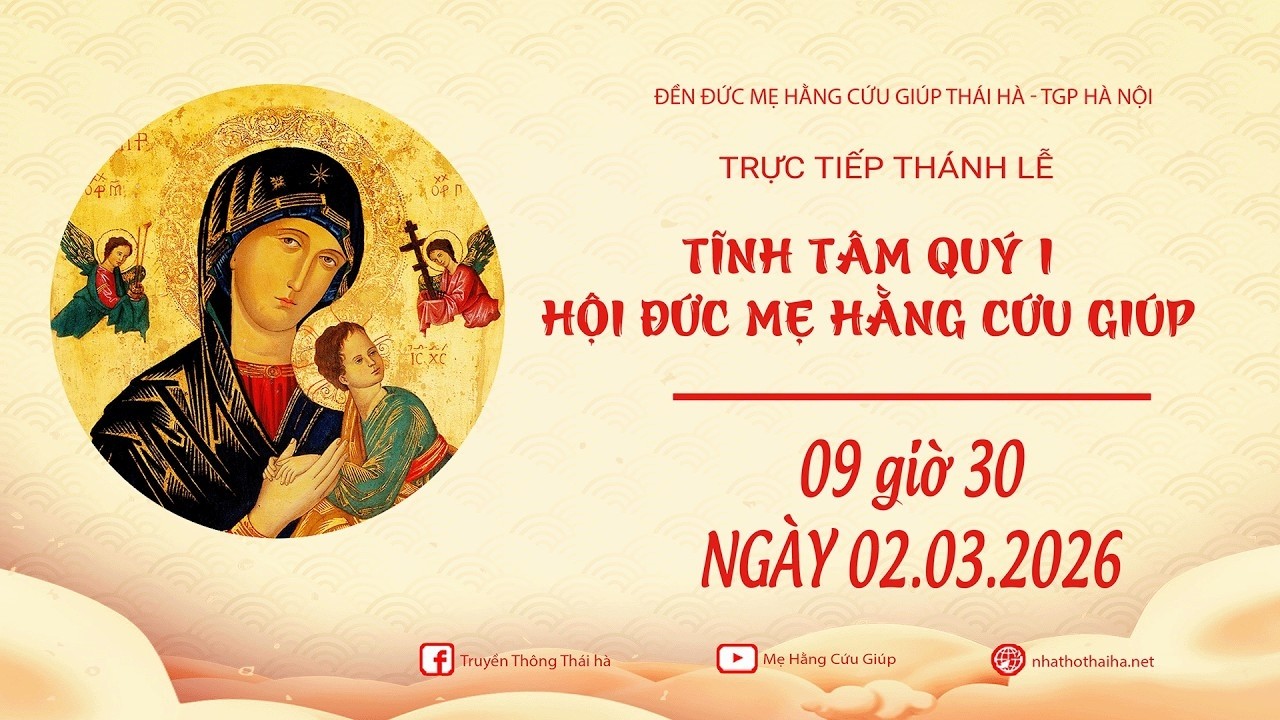TĨNH TÂM QUÝ I HỘI ĐỨC MẸ HẰNG CỨU GIÚP MIỀN BẮC NGÀY 02.03.2026
