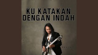 Download Lagu Kukatakan Dengan Indah Download Lagu Kukatakan Dengan Indah