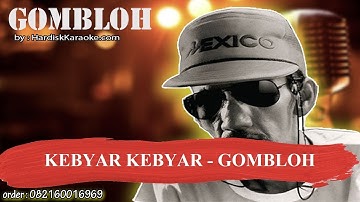 KEBYAR KEBYAR   GOMBLOH Karaoke