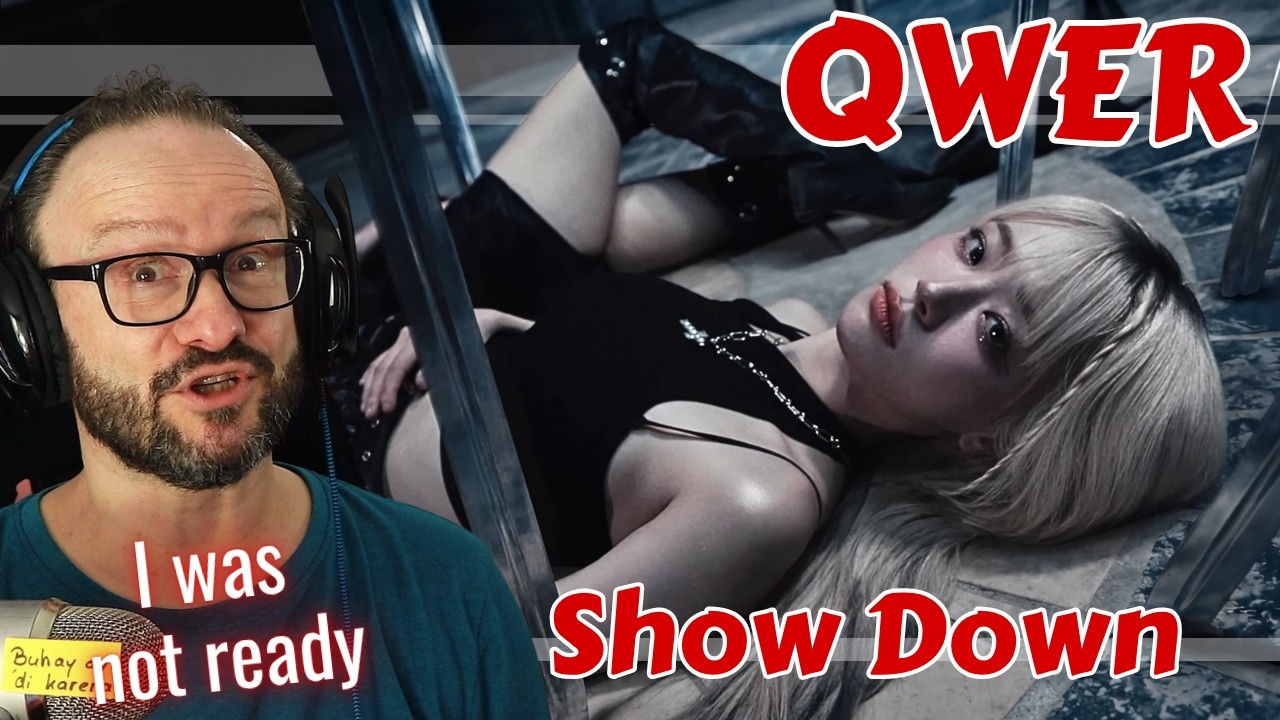 I was not ready for this!!! QWER 'SHOW DOWN' Official MV reaction